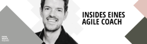 Wie wied man Agile Coach und was macht ein Agile Coach?